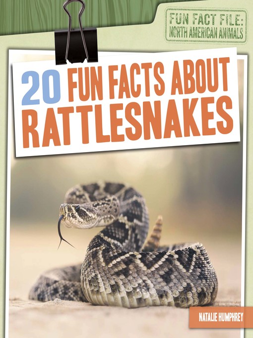Title details for 20 Fun Facts About Rattlesnakes by Natalie Humphrey - Wait list